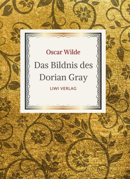 Produktbild: Oscar Wilde: Das Bildnis des Dorian Gray. Vollst&auml;ndige Neuausgabe der &Uuml;bersetzung von Alfred Wechsler