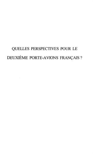 Produktbild: Quelles Perspectives Pour Le Deuxieme Porte-Avions Francais ?
