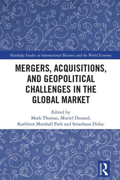 Produktbild: Mergers, Acquisitions, and Geopolitical Challenges in the Global Market
