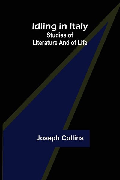 Produktbild: Idling in Italy; studies of literature and of life
