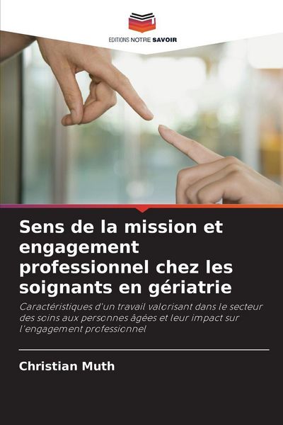 Produktbild: Sens de la mission et engagement professionnel chez les soignants en g&eacute;riatrie