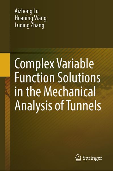 Produktbild: Complex Variable Function Solutions in the Mechanical Analysis of Tunnels