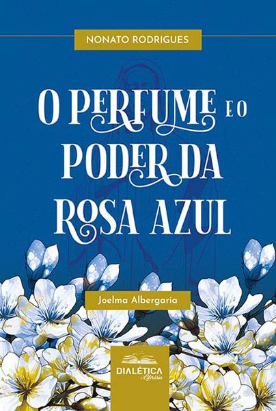 Produktbild: O perfume e o poder da rosa azul