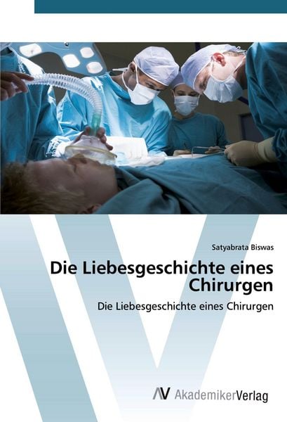 Produktbild: Die Liebesgeschichte eines Chirurgen