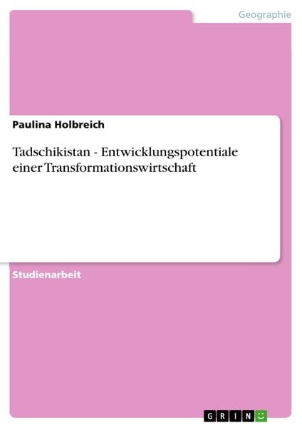 Produktbild: Tadschikistan - Entwicklungspotentiale einer Transformationswirtschaft
