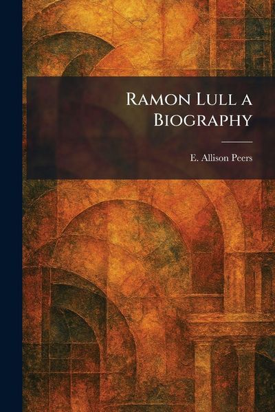 Produktbild: Ramon Lull a Biography