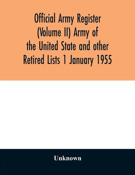 Produktbild: Official army register (Volume II) Army of the United State and other Retired Lists 1 January 1955
