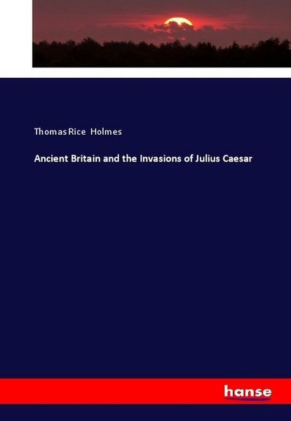 Produktbild: Ancient Britain and the Invasions of Julius Caesar