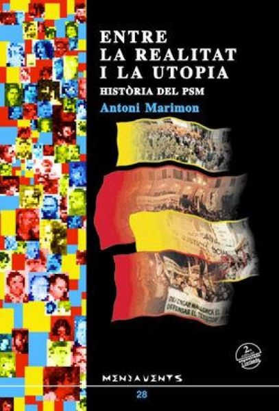 Produktbild: Entre la realitat i la utopia : hist&ograve;ria del PSM