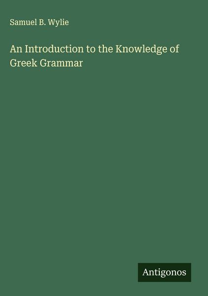 Produktbild: An Introduction to the Knowledge of Greek Grammar