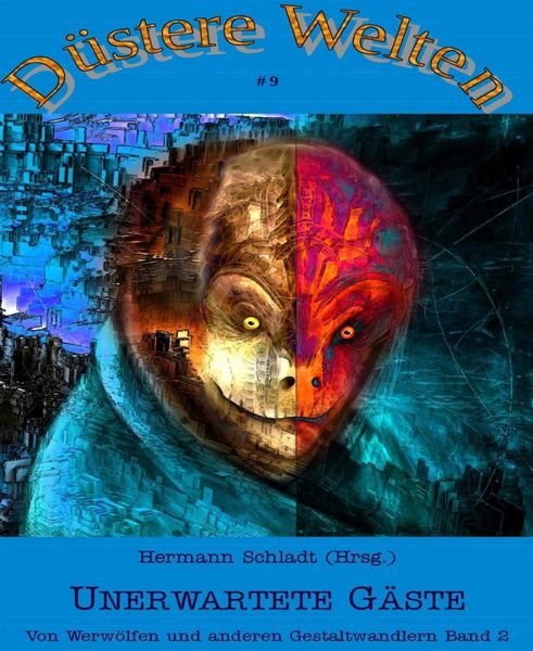 Produktbild: Unerwartete G&auml;ste - Von Werw&ouml;lfen und anderen Gestaltwandlern Band 2