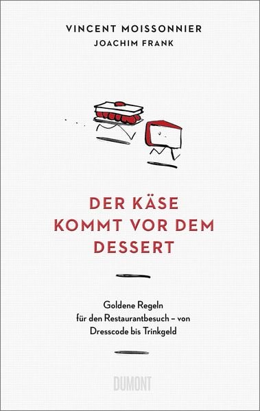 Produktbild: Der K&auml;se kommt vor dem Dessert
