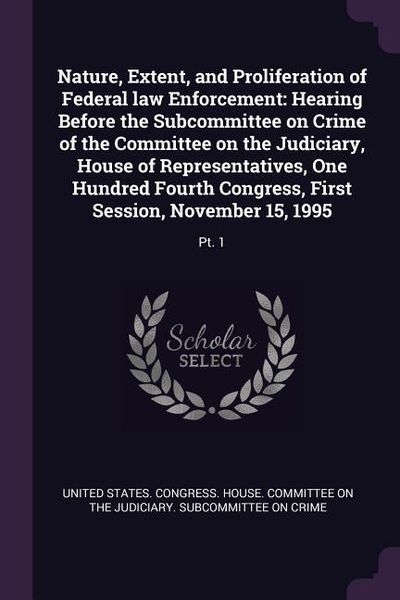 Produktbild: Nature, Extent, and Proliferation of Federal law Enforcement