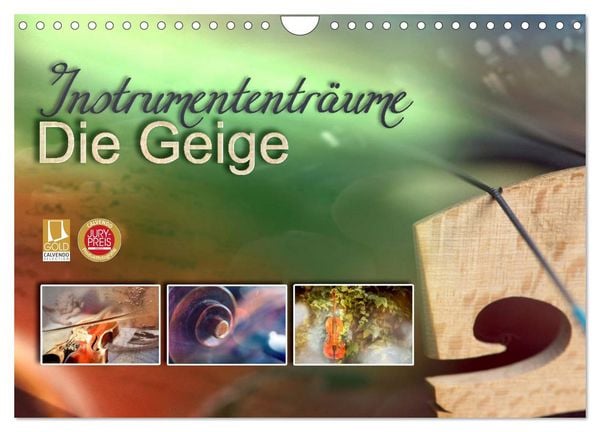Produktbild: Instrumententr&auml;ume - Die Geige (Wandkalender 2026 DIN A4 quer), CALVENDO Monatskalender