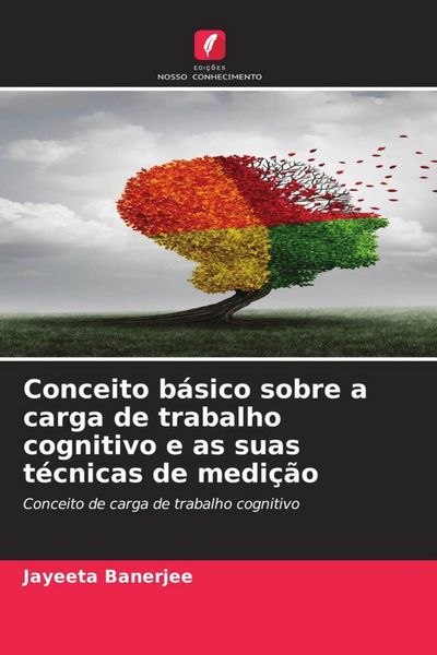 Produktbild: Conceito b&aacute;sico sobre a carga de trabalho cognitivo e as suas t&eacute;cnicas de medi&ccedil;&atilde;o