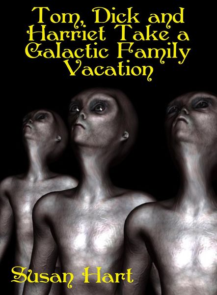 Produktbild: Tom, Dick and Harriet Take a Galactic Family Vacation