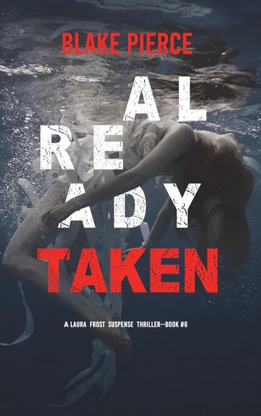 Produktbild: Already Taken (A Laura Frost FBI Suspense Thriller-Book 6)