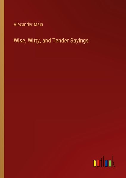 Produktbild: Wise, Witty, and Tender Sayings