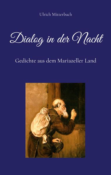 Dialog in der Nacht, Taschenbuch von Ulrich Mitterbach, BoD – Books on Demand, 9783759748737