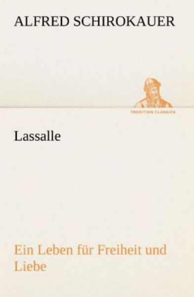 Lassalle, Taschenbuch von Alfred Schirokauer, Tredition, 9783842493162