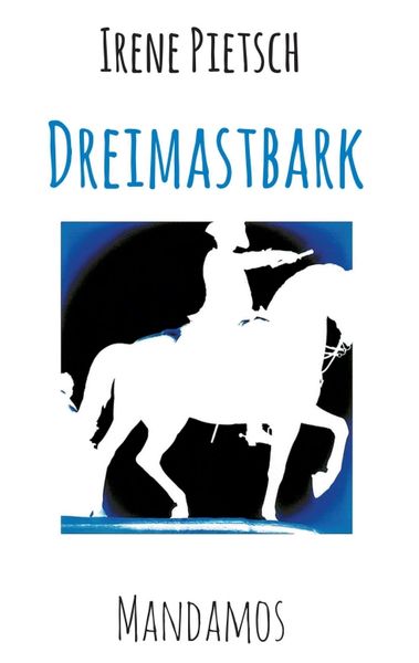 Dreimastbark Robbenklasse, Taschenbuch von Irene Pietsch, Mandamos Verlag, 9783946267270