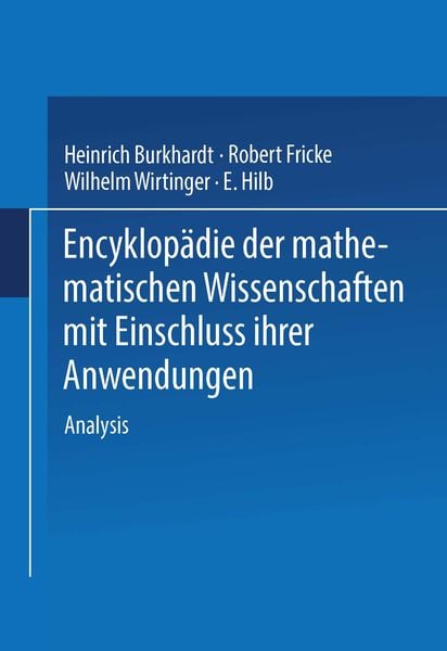 Encyklopädie der Mathematischen Wissenschaften mit Einschluss ihrer Anwendungen, Taschenbuch von H. Burkhardt , W. Wirtinger , R. Fricke , E. Hilb,