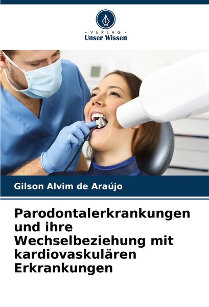 Produktbild: Parodontalerkrankungen und ihre Wechselbeziehung mit kardiovaskul&auml;ren Erkrankungen