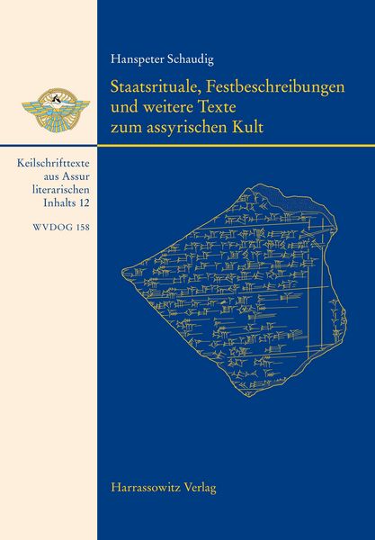Produktbild: Staatsrituale, Festbeschreibungen und weitere Texte zum assyrischen Kult