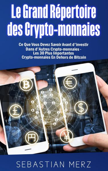 Produktbild: Le Grand R&eacute;pertoire des Crypto-monnaies