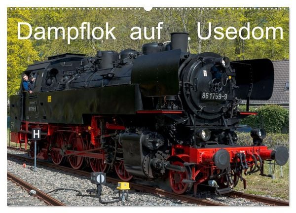 Dampflok auf Usedom (Wandkalender 2026 DIN A2 quer), CALVENDO Monatskalender