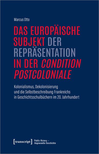 Produktbild: Das europ&auml;ische Subjekt der Repr&auml;sentation in der &raquo;condition postcoloniale&laquo;