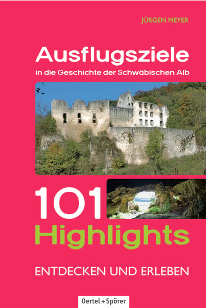 Produktbild: Ausflugsziele in die Geschichte der Schw&auml;bischen Alb