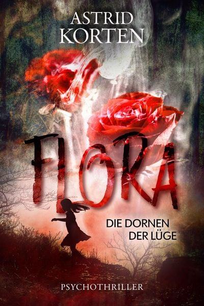 Produktbild: Flora: Die Dornen der L&uuml;ge