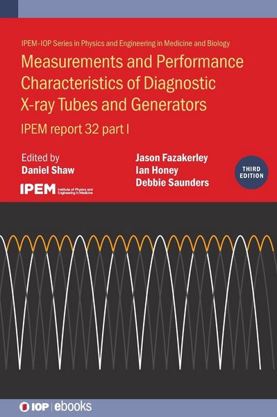 Produktbild: Measurements and Performance Characteristics of Diagnostic X-ray Tubes and Generators (Third Edition)