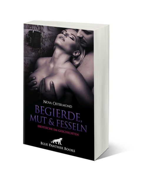 Produktbild: Begierde, Mut & Fesseln | 8 Erotische SM-Geschichten