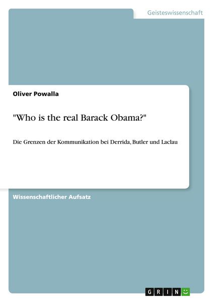 'Who is the real Barack Obama?'; Taschenbuch von Oliver Powalla, GRIN, 9783656012085