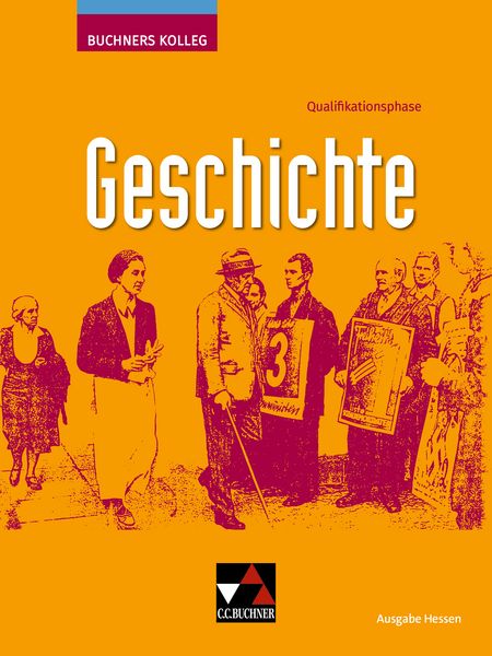 Kolleg Geschichte Hessen Qualifikationsphase neu, Gebundene Ausgabe von Britta Burjan,Christoph Bauer,Maximilian Becker,Aline Gros,Onken, Buchner,