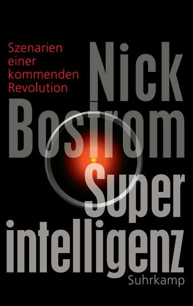 Superintelligenz, Gebundene Ausgabe von Nick Bostrom, Suhrkamp, 9783518586846
