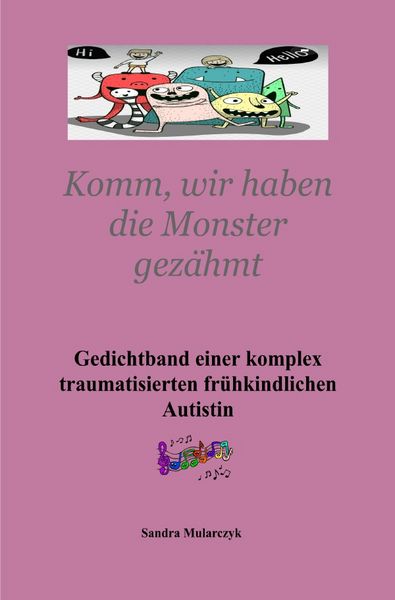 Produktbild: Gedichtband einer komplex traumatisierten fr&uuml;hkindlichen Autistin Teil 3
