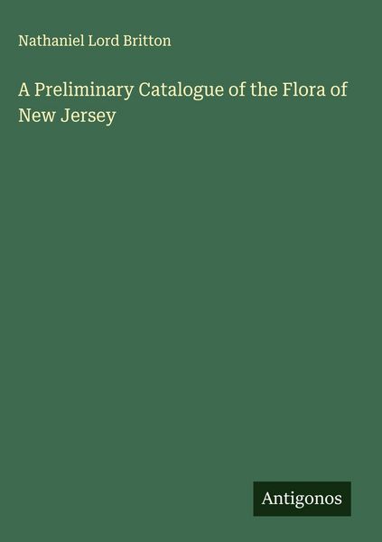 Produktbild: A Preliminary Catalogue of the Flora of New Jersey