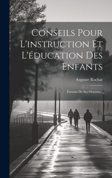 Produktbild: Conseils Pour L'instruction Et L'&eacute;ducation Des Enfants