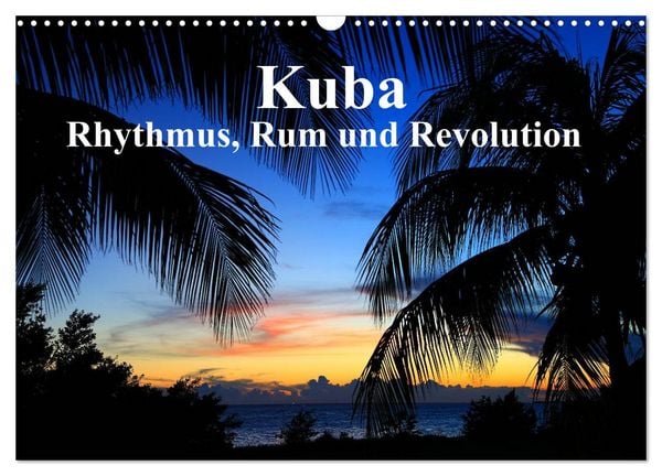 Produktbild: Kuba - Rhythmus, Rum und Revolution (Wandkalender 2026 DIN A3 quer), CALVENDO Monatskalender