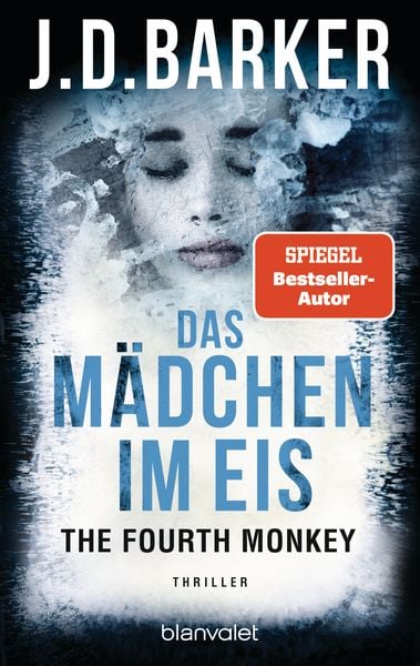 The Fourth Monkey - Das Mädchen im Eis, Taschenbuch von J.D. Barker, Blanvalet, 978-3-7341-0496-1