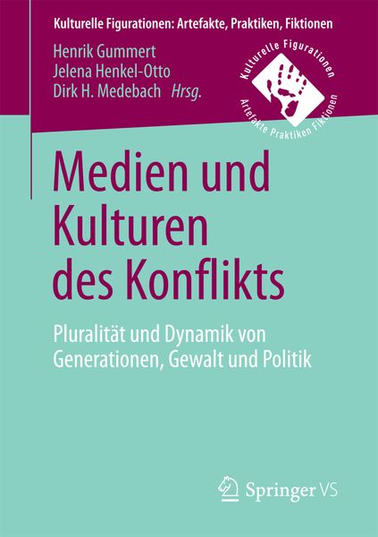 Medien und Kulturen des Konflikts, Taschenbuch von , Springer Fachmedien Wiesbaden GmbH, 9783658161071