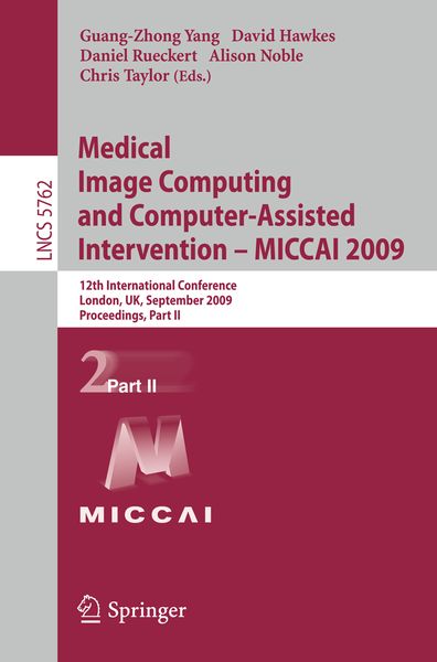 Produktbild: Medical Image Computing and Computer-Assisted Intervention -- MICCAI 2009