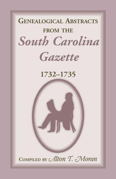 Produktbild: Genealogical Abstracts from the South Carolina Gazette, 1732-1735