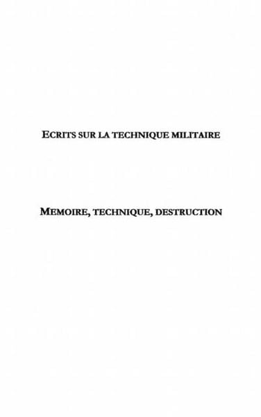 Produktbild: Ecrits sur la technique militaire - precede de &quote;memoire, tec