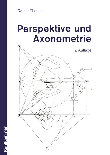 Perspektive und Axonometrie, Taschenbuch von Reiner Thomae, Vieweg & Teubner, 978-3-8348-1660-3