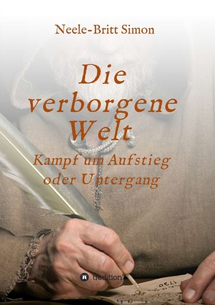 Die verborgene Welt - Kampf um Aufstieg oder Untergang, Taschenbuch von Neele-Britt Simon, Tredition, 9783347216457