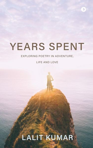 Produktbild: Years Spent: Exploring Poetry in Adventure, Life and Love